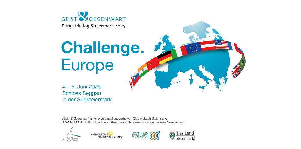 Pfingstdialog 'Geist & Gegenwart' / Pfingstdialog Steiermark Pfingstdialog Steiermark beleuchtet Europas Herausforderungen