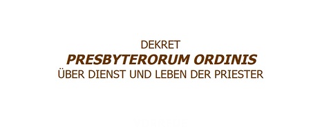 Stichwort: Konzilsdekret 'Presbyterorum ordinis'