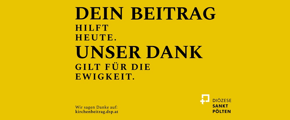 St. P?ltner Kirchenbeitragskampagne ?Wir sagen DANKE? / Diözese St. Pölten BILD zu OTS - St. P?ltner Kirchenbeitragskampagne ?Wir sagen DANKE?